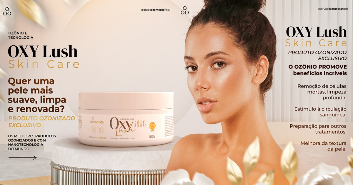 OXY Lush Skin Care - seja um consultor da ozonteck em qualquer lugar do mundo