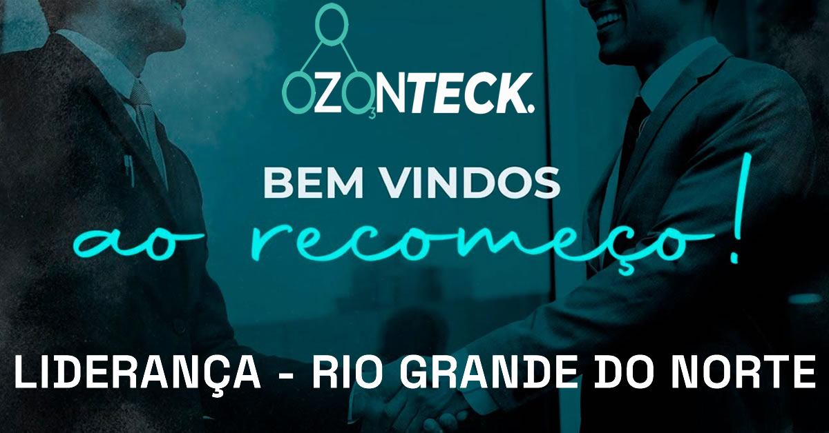 Produtos ozonteck - seja um consultor da ozonteck no estado do rio grande do norte